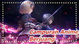 [Campuran Anime/Keren] Berjuang Sampai Darah Terakhir Menetes