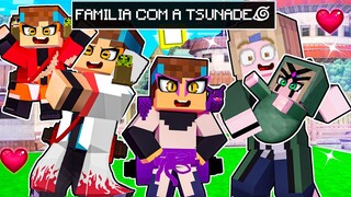MINHA FAMILIA COM a TSUNADE no MINECRAFT!