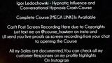 Igor Ledochowski Course Hypnotic Influence and Conversational Hypnosis Crash Course download