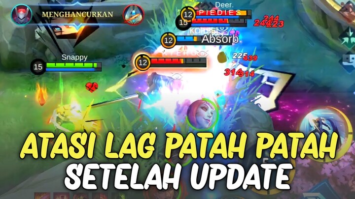 Cara Ampuh Mengatasi Lag Patah Patah Mobile Legend Setelah Update