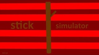 UNCOPYLOCKED Stick Simulator (UPDATE) part 6