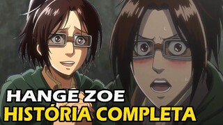 HISTÓRIA DE HANGE ZOE - (SHINGEKI NO KYOJIN)