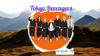 Tokyo Revengers  | dead or alive | Episode 19