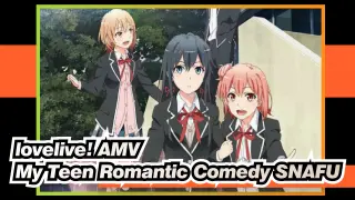 lovelive! AMV / My Teen Romantic Comedy SNAFU ll / Self-made