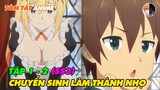 Tóm Tắt Anime | Chuyển Sinh Cùng Con Mắm Thần Phế Vật Season 3 | Tập 1-2 | Review Anime Hay