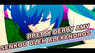 Pretty Derby AMV | Senkou