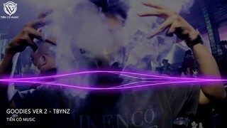 Goodies Ver 2 - Tbynz Remix || Nhạc Hot Tik Tok 2022