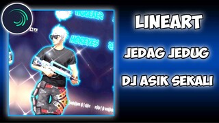 CARA EDIT VIDEO FF LINEART JEDAG JEDUG DJ ASIK SEKALI