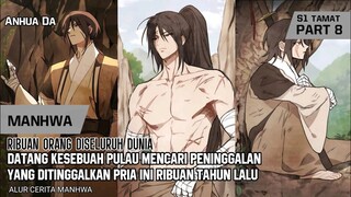 RIBUAN ORANG DATANG KESEBUAH PULAU MENCARI PENINGGALAN PRIA INI || Alur Cerita Manhwa || Part 8 end