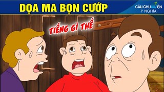 DỌA MA BỌN CƯỚP | Phim Hoạt Hình Hay Nhất - Truyện Cổ Tích | QUÀ TẶNG CUỘC SỐNG