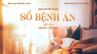 [Vietsub] [KTT Đam Mỹ] Sổ bệnh án - Mùa 1 Tiết tử 2: Trùng phùng