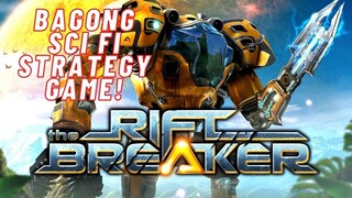 RIFTBREAKER GAMEPLAY : BAGONG SCIFI BUILD STRATEGY GAME