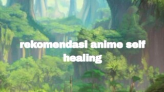 rekomendasi anime self healing