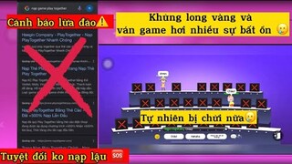 [Play Together] KHỦNG LONG VÀNG ĐẦY BẤT ỔN, CẢNH BÁO LỪA ĐẢO NẠP GAME 🆘