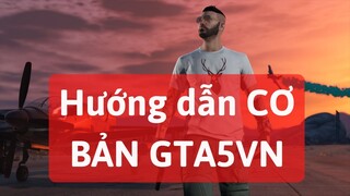 GTA 5 Roleplay : Hướng dẫn newbie mới chơi sever GTA5VN đi đâu, làm gì, kiếm tiền, lên lever nhanh