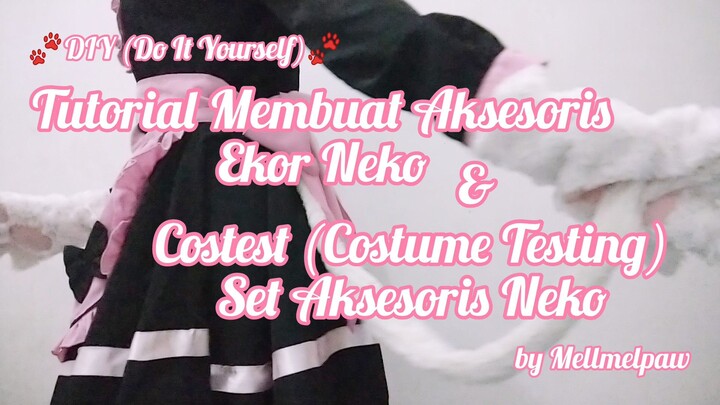 [DIY] Membuat Aksesoris Ekor Neko & Costest Neko | by Mellmelpaw♡