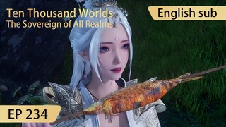 [Eng Sub] Ten Thousand Worlds EP234 highlights The Sovereign of All Realms