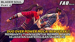 DUA MANUSIA OVER POWER AKHIRNYA BERGERAK UNTUK MEMBNATU TUANYA !! - ALUR CERITA BLADER SOUL PART 4