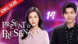 🇨🇳 EP 14 Present, is Present 2024 Chinese Drama Eng Sub