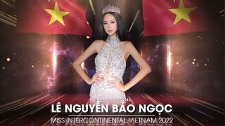 Á hậu Bảo Ngọc clip giới thiệu Miss Intercontinental Vietnam 2022 Hoa Hậu Liên Lục Địa 2022