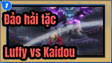 [Đảo hải tặc/AMV] Luffy vs. Kaidou_1