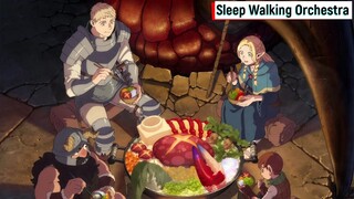 迷宮飯 (Delicious in Dungeon) OP_ Sleep Walking Orchestra [中日羅馬歌詞]