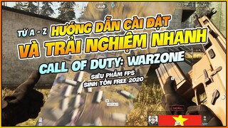 HƯỚNG DẪN CÀI ĐẶT VÀ TRẢI NGHIỆM NHANH CALL OF DUTY WARZONE: SIÊU PHẨM ĐỒ HỌA 2020 !