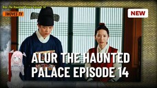 🎬The Haunted Palace (2025) Episode 14 - Kembalinya Yoon-Gap‼️