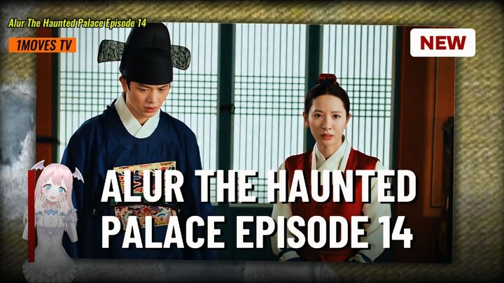 🎬The Haunted Palace (2025) Episode 14 - Kembalinya Yoon-Gap‼️