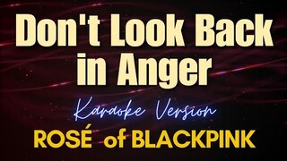 ROSÉ - Don't Look Back in Anger (Karaoke)