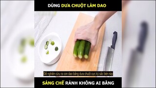 Dùng dưa chuột làm dao, bạn có tin được không | LT Review