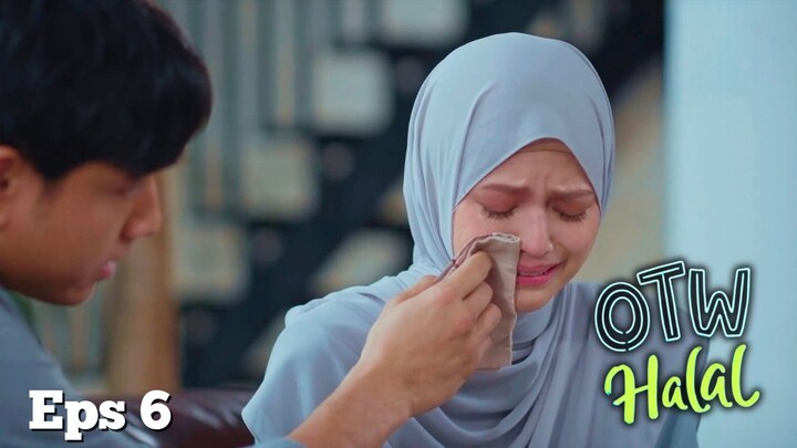 OTW Halal Episode 6 - Tangisan Cinta