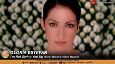 Gloria Estefan - I'm Not Giving You Up (Tony Moran's Video Remix)