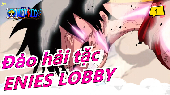 [Đảo hải tặc]Chỉnh Hoành [ENIES LOBBY]-Nico Robin lỡ trận-Cách thành kẻ thù của thế giới_1