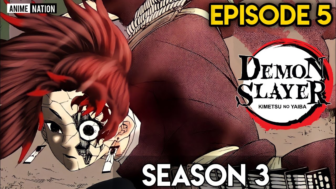 Demon Slayer Season 3: 'Demon Slayer' season 3 episode 5 releasing