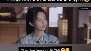 The Legend of the Female General Ep 6 😎 Xiao Jue teasing He Yan