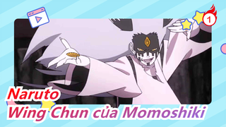 [Boruto] Hoành tráng nha! Momoshiki chơi Wing Chun KungFu phong cách Trung Hoa_1