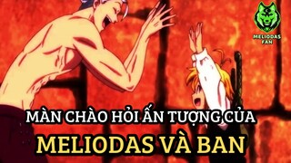 Màn chào hỏi ấn tượng của Meliodas va Ban - Tập 6 - SS1