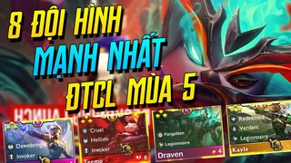 LEO RANK CỰC DỄ VỚI 8 ĐỘI HÌNH MẠNH NHẤT ĐẤU TRƯỜNG CHÂN LÝ MÙA 5! ĐTCL | TFT | iLoda