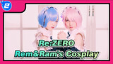 [Re:ZERO] Rem&Ram's Cosplay_2
