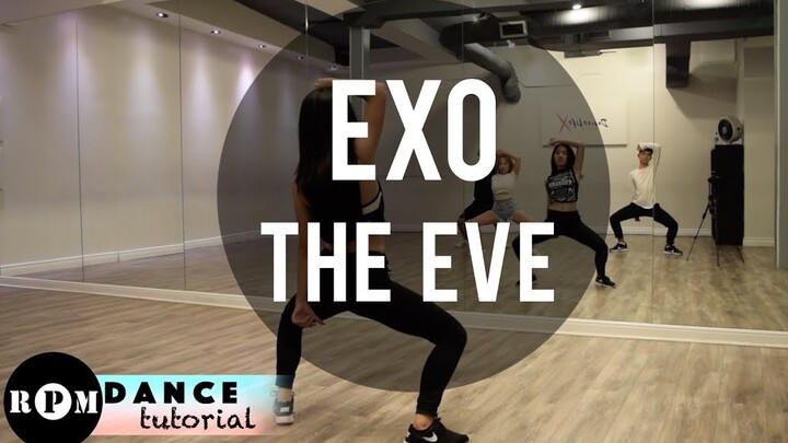 【R.P.M镜面舞蹈教学】茶蛋EXO “前夜(The Eve)“（副歌）