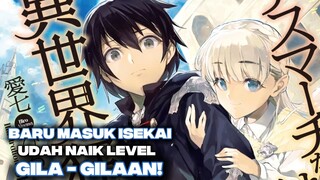 Baru masuk Isekai Udah naik Level gila - gilaan!