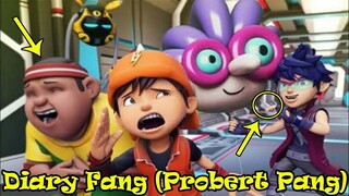 Diary Fang ( Probert Pang ) | BoBoiBoy Galaxy 2