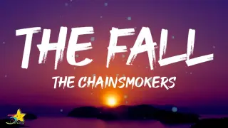 The Chainsmokers - The Fall (Lyrics) with Shipwreck