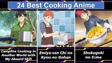 The 24 Best Cooking Anime of All Time | hungry food cooking eating repeat