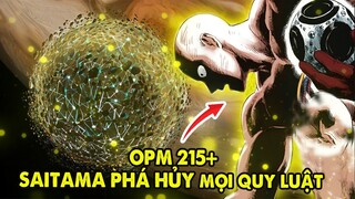 OPM 215++ Saitama Là Thực Thể Siêu Sức Mạnh, Phá Hủy Mọi Quy Luật Tự Nhiên