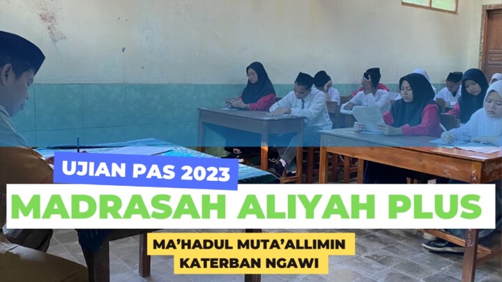 UJIAN PAT 2023 MA PLUS MA’HADUL MUTA’ALLIMIN KATERBAN NGAWI