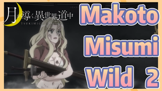 Makoto Misumi Wild 2