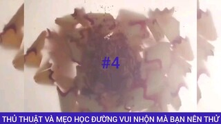 THỦ THUẬT VÀ MẸO HỌC ĐƯỜNG VUI NHỘN MÀ BẠN NÊN THỬ #4