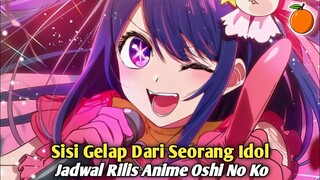 Jadwal Rilis Anime Oshi no ko